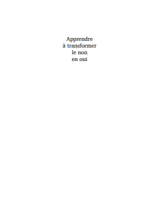 Apprendre à transformer le non en oui book cover