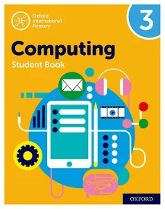 Oxford International Primary Computing Student Book 3 cover