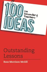 100 Ideas For Secondary Teachers Outstanding Lessons Book