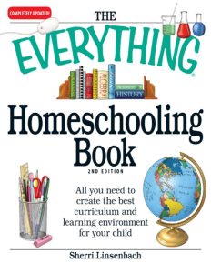 The Everything Home Schooling Book