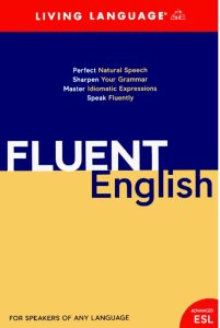 Fluent English For Speakers Of Any Language Book