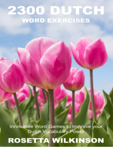 2300 Dutch Word Exercises Innovative Word Games to Improve your Dutch Vocabulary Power (Dutch Word Games and Puzzles for The… (Rosetta Wilkinson