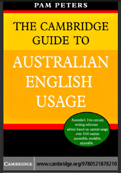 The Cambridge Guide to Australian English Usage